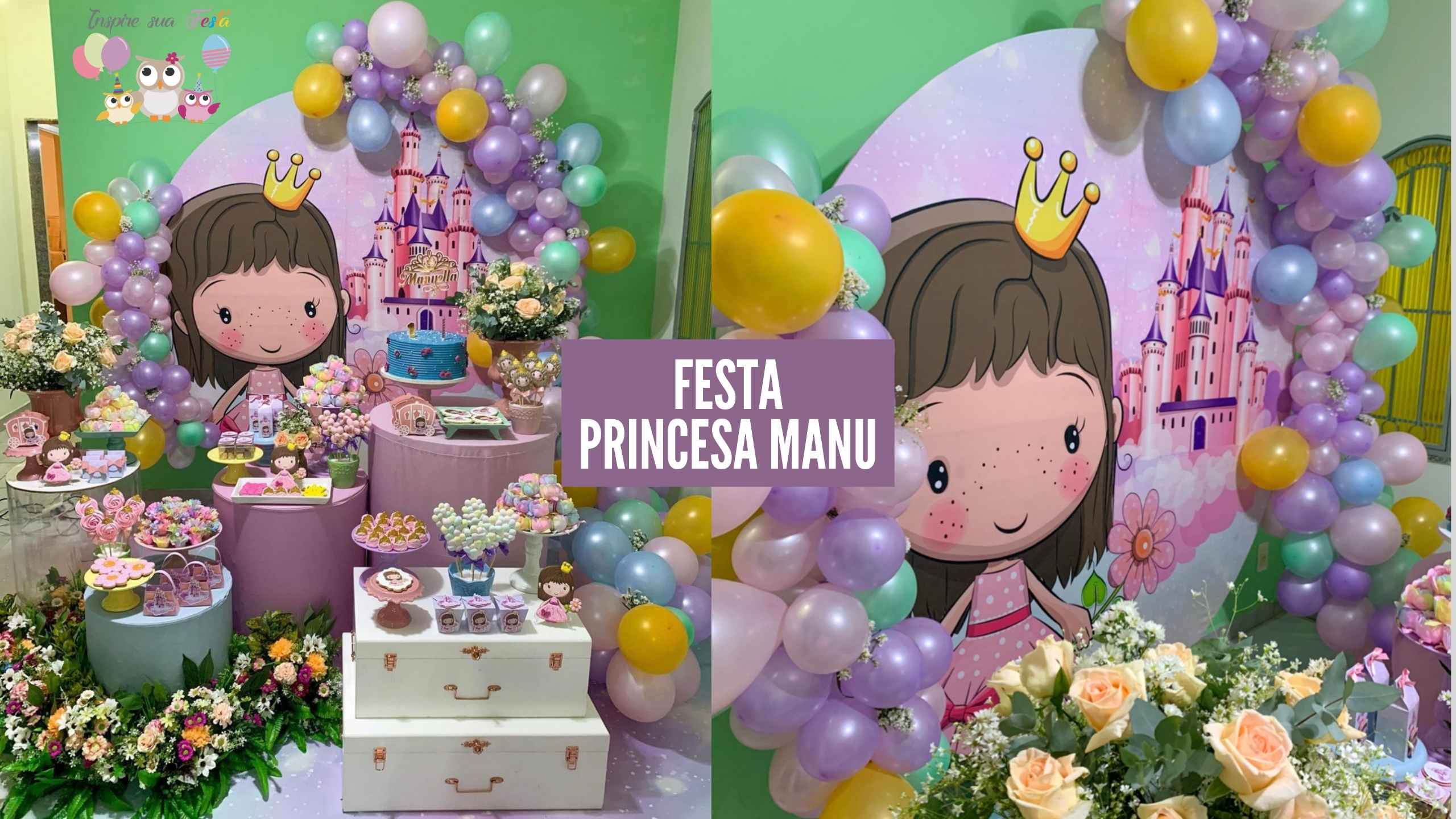 Decoração festa infantil da Princesa Manu