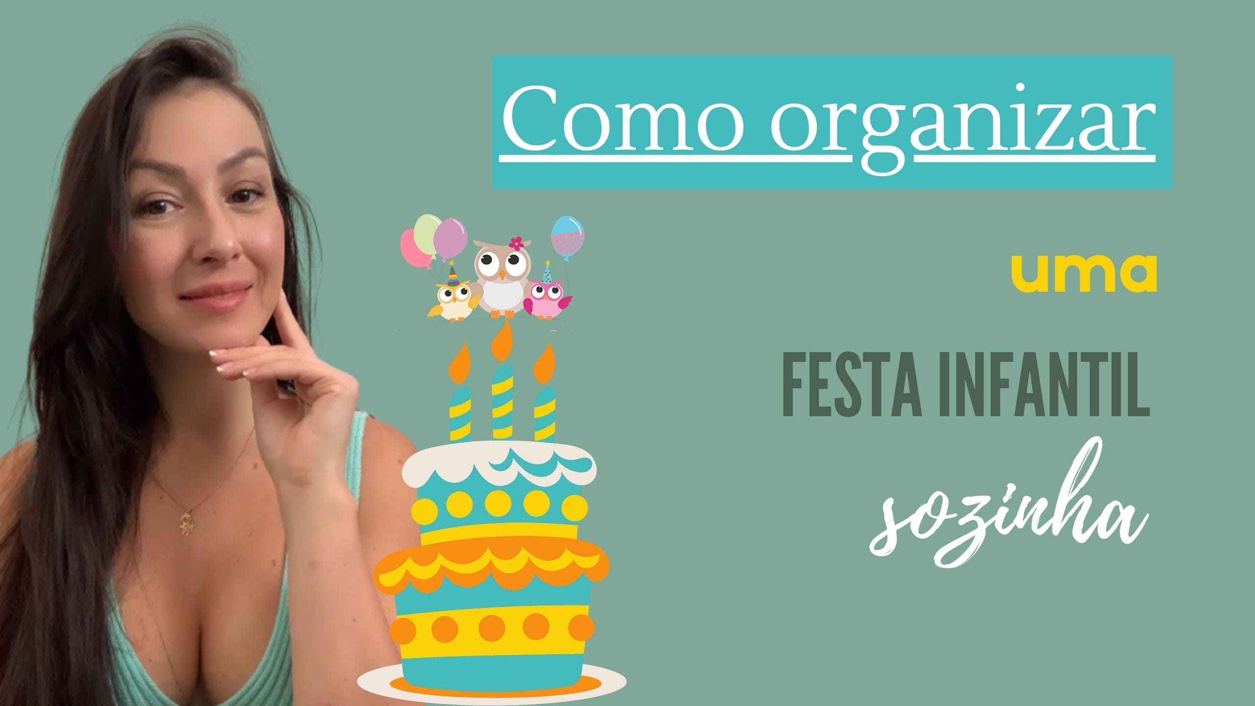 Como organizar uma festa infantil sozinha em casa