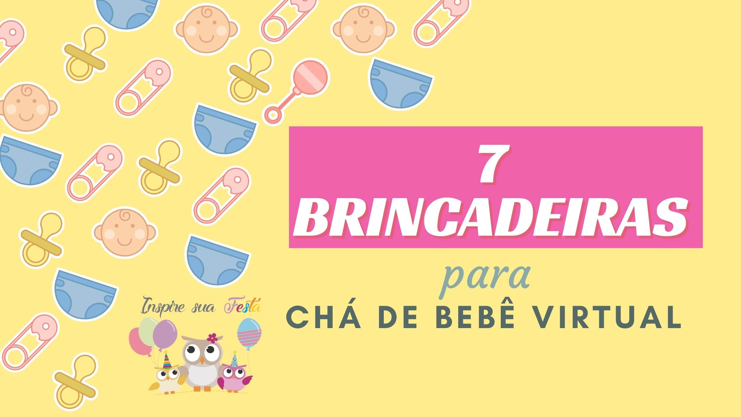 7 brincadeiras para chá de bebê virtual