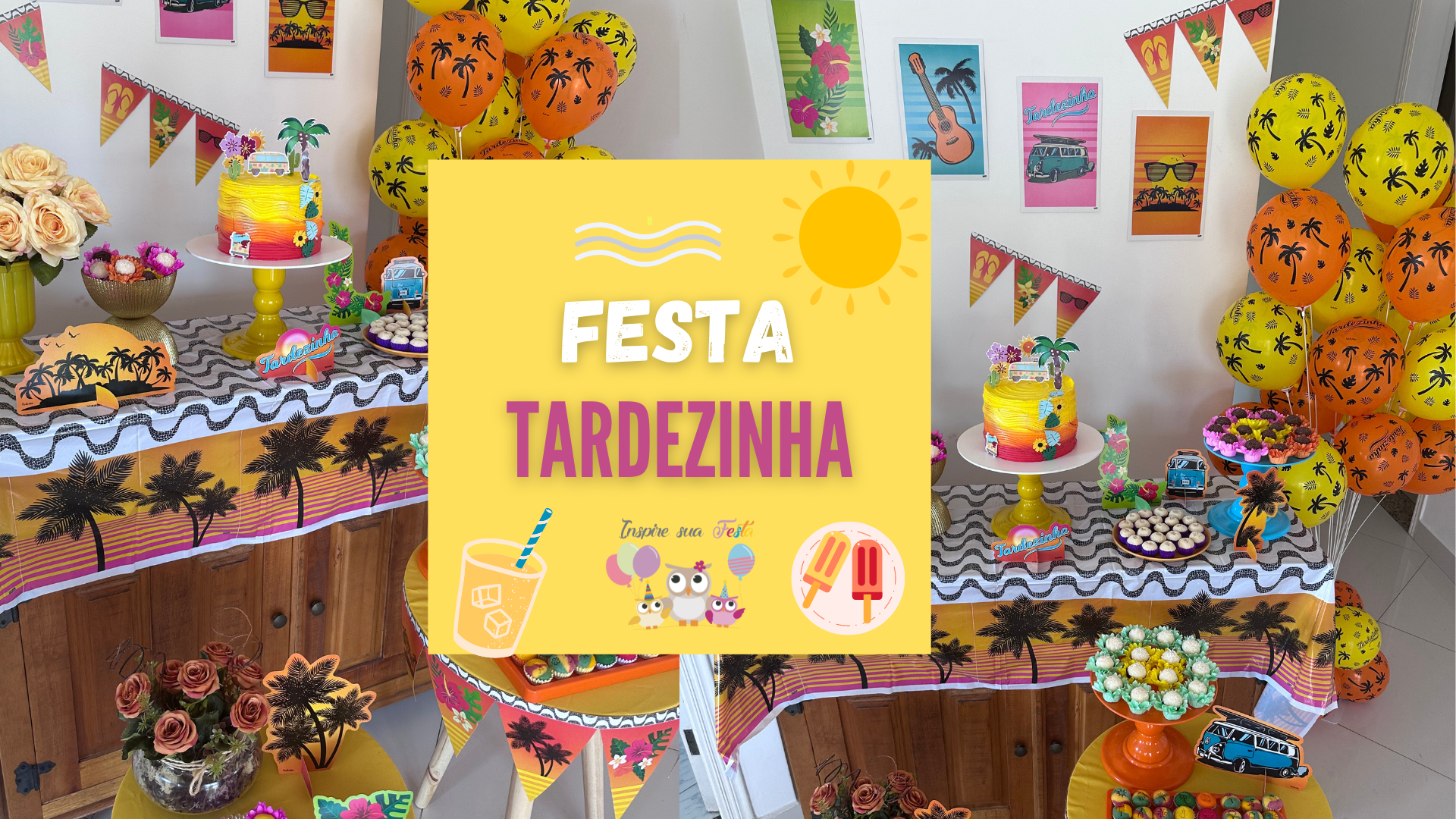 Decoração de Festa no tema Tardezinha